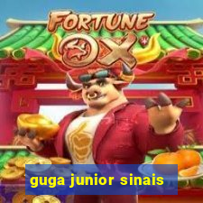 guga junior sinais